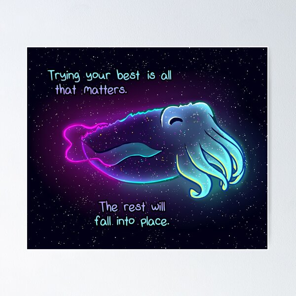 Item preview, "Trying Your Best is All That Matters" Galaxy Cuttlefish designed and sold by thelatestkate.