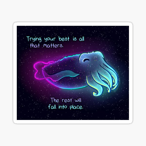 Vista previa del artículo con la obra «"Hacer lo mejor es todo lo que importa" Galaxy Cuttlefish», diseñado y vendido por thelatestkate.