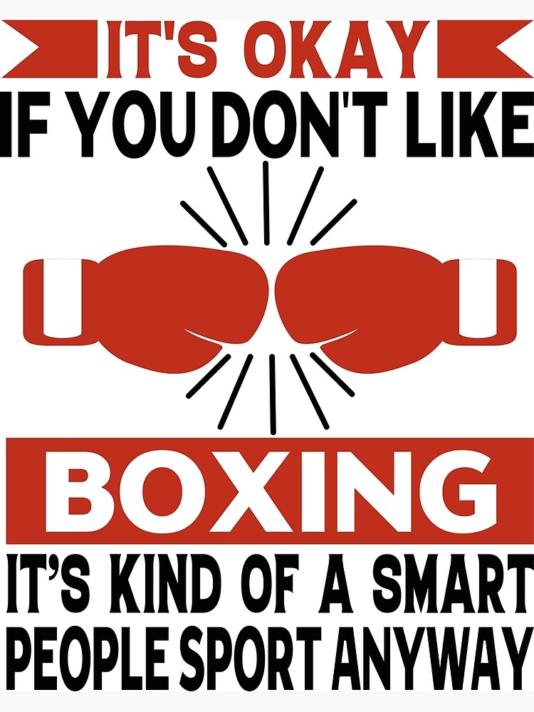 "It's Okay If You Don't Like Boxing It's Kind Of A Smart Funny Boxing