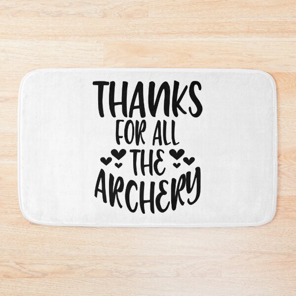 Item preview, Thanks For All The Archery designed and sold by Byrd-Maureen.