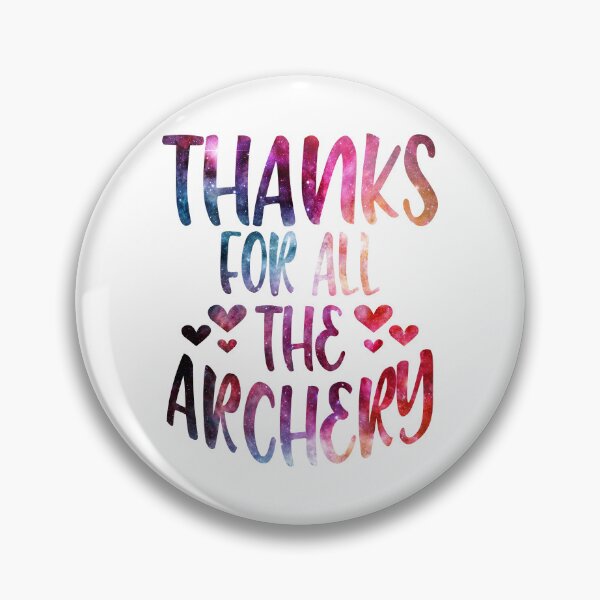 Item preview, Thanks For All The Archery galaxy designed and sold by Byrd-Maureen.