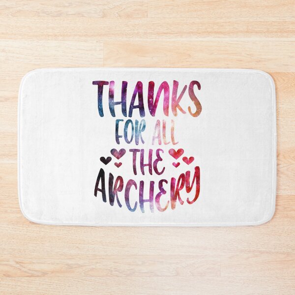 Item preview, Thanks For All The Archery galaxy designed and sold by Byrd-Maureen.