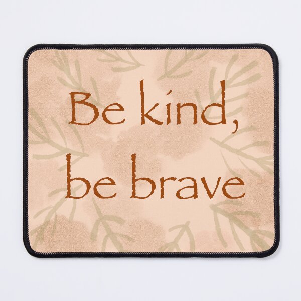 Item preview, “Be kind, be brave” inspirational quote saying designed and sold by FrancesPoff.