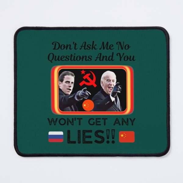 Item preview, Don_amp_amp_t Ask No Questions And You Won_amp_amp_t Get Any Lies designed and sold by theculturetees.