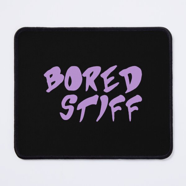 Item preview, Bored Stiff designed and sold by yoshra.