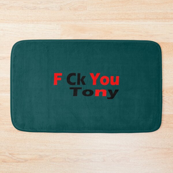 Item preview, F Ck You Tony    designed and sold by theculturetees.