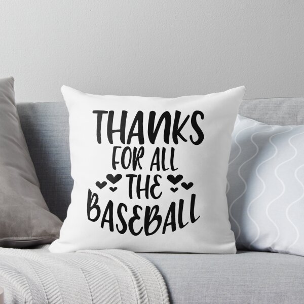 Item preview, Thanks For All The Baseball designed and sold by Byrd-Maureen.
