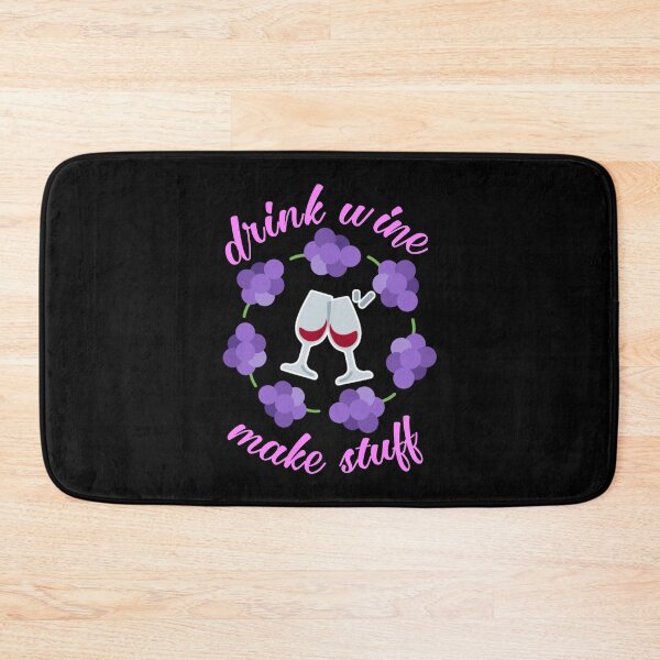 Item preview, Drink wine make stuff. designed and sold by Umiska.