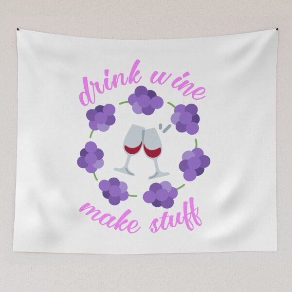Item preview, Drink wine make stuff. designed and sold by Umiska.