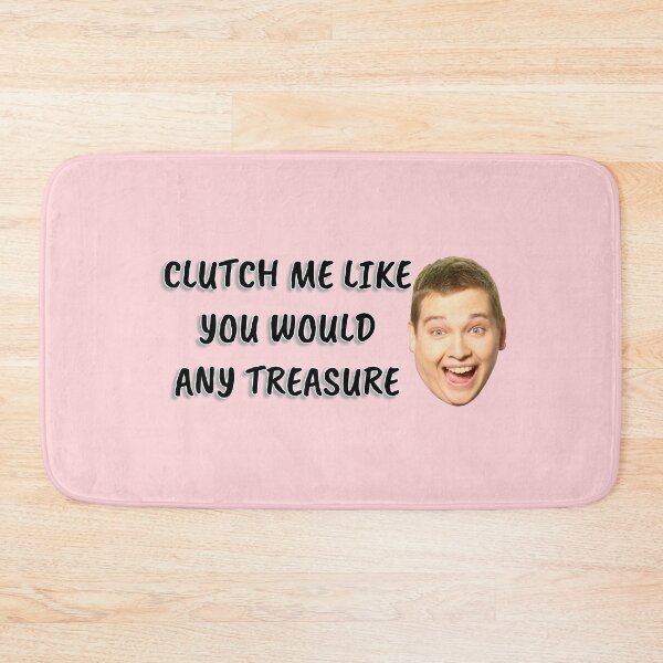 Item preview, CLUTCH ME LIKE YOU WOULD ANY TREASURE designed and sold by Unspirations.