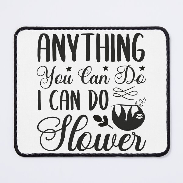 Item preview, Anything You Can do I Can do Slower, Essential T-Shirt And Stickers designed and sold by podekom.
