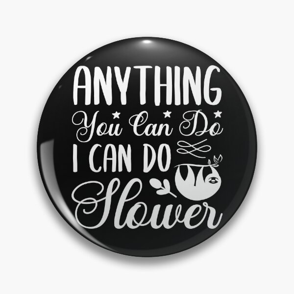 Item preview, Anything You Can do I Can do Slower, Essential T-Shirt And Stickers designed and sold by podekom.