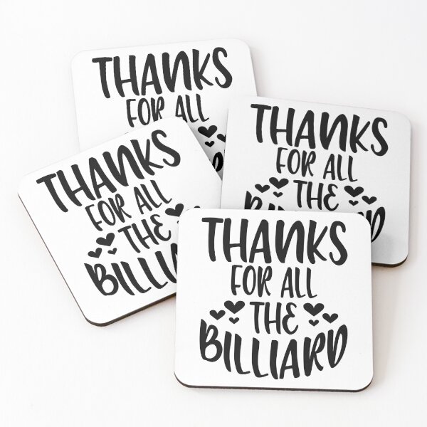 Item preview, Thanks For All The Billiard designed and sold by Byrd-Maureen.