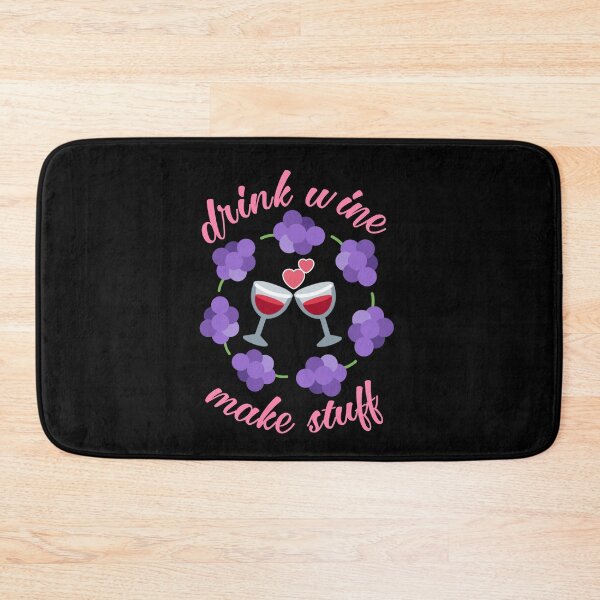Item preview,  Drink wine make stuff. designed and sold by Umiska.