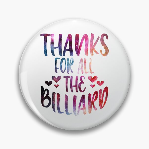 Item preview, Thanks For All The Billiard galaxy designed and sold by Byrd-Maureen.