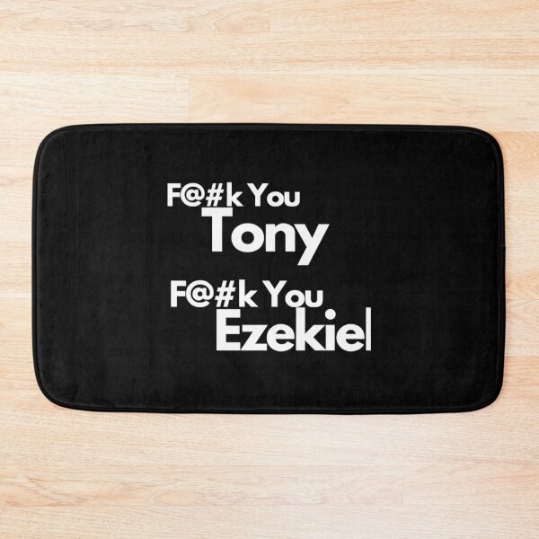Item preview, Fuck You Tony Fuck you Ezekiel      designed and sold by theculturetees.