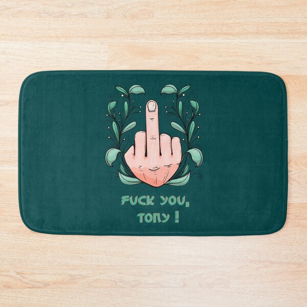 Item preview, funny  fuck you, tony !   designed and sold by theculturetees.