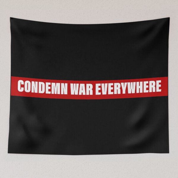 Item preview, Condemn War Everywhere  designed and sold by Englishmistress.