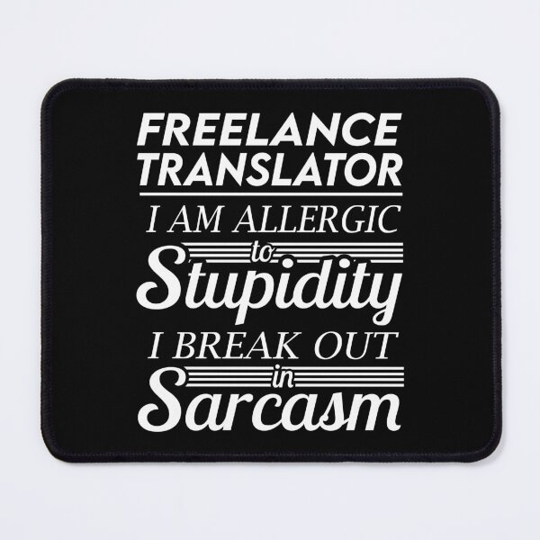 Item preview, Freelance Translator T Shirt - Sarcasm Job Gift Item Tee designed and sold by alexandraf49.