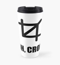 Oh Crop Travel Mug
