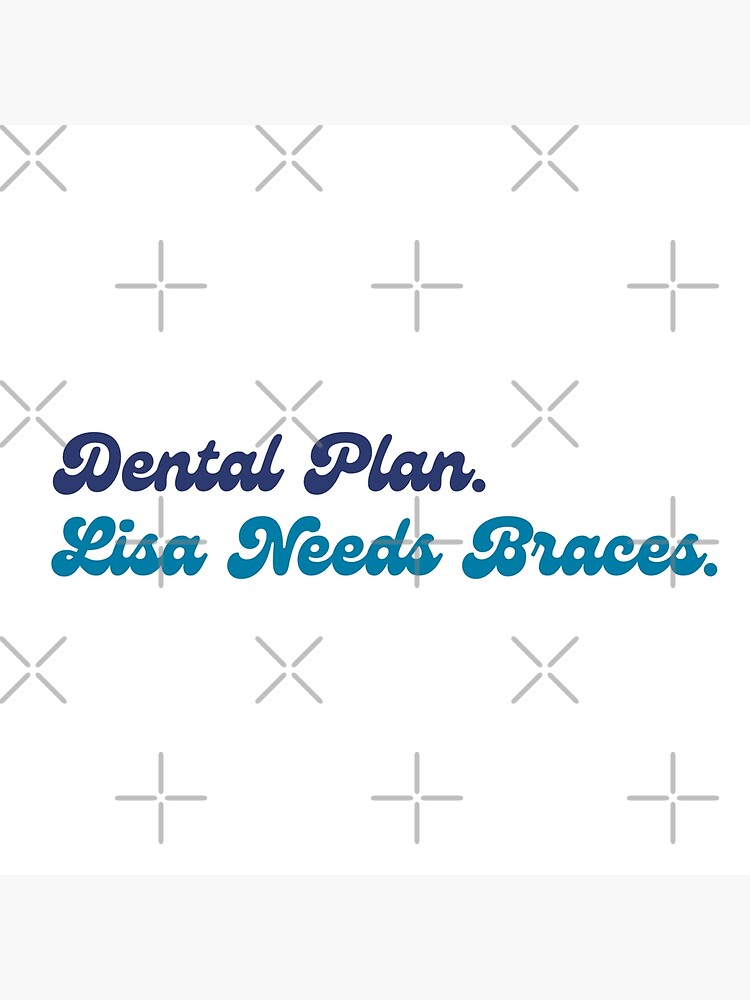 "Simpsons Dental Plan Lisa Needs Braces" Poster for Sale by