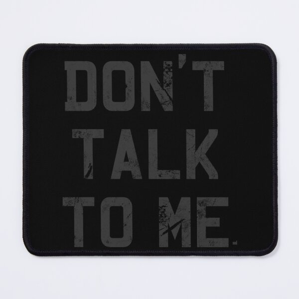 Item preview, Don't Talk To Me Essential T-Shirt designed and sold by yeseniaval.
