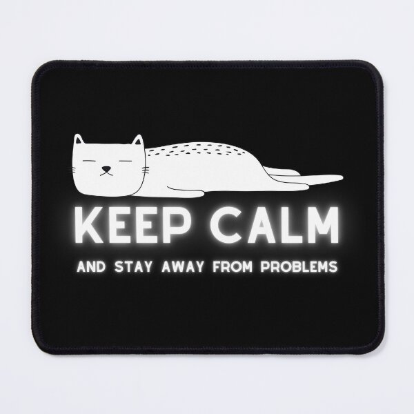 Item preview, Keep calm and stay away from problems, calm cat, sleeping cat, chill cat designed and sold by TheFreeLife.