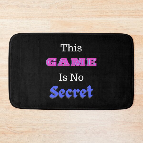 Item preview, This Game Is No Secret - Funny and Cute quotes designed and sold by Designspot2020.