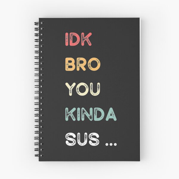 Item preview, IDK Bro You Kinda Sus Game Us Sus  Classic . designed and sold by MelanyCarey.