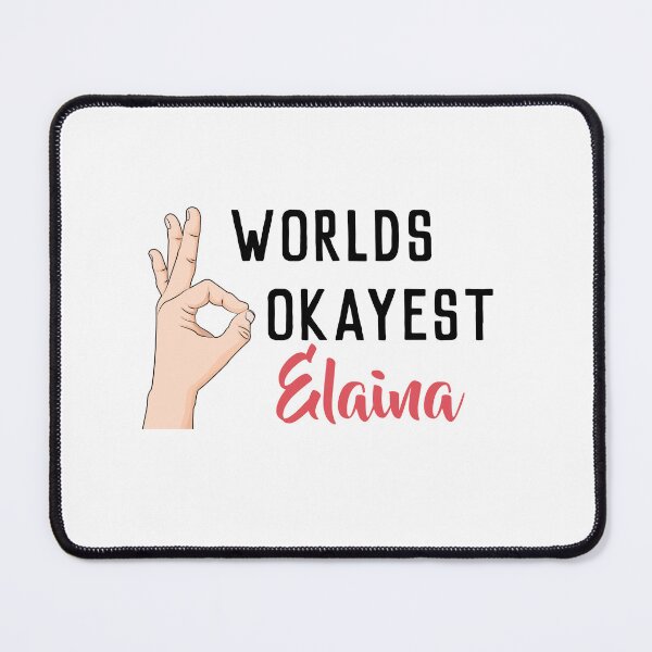 Item preview, Worlds Okayest Elaina designed and sold by Yay Design.