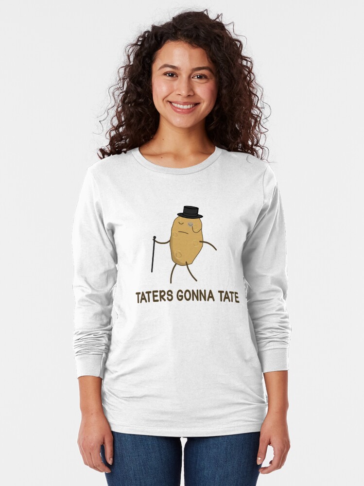 taters gonna tate t shirt