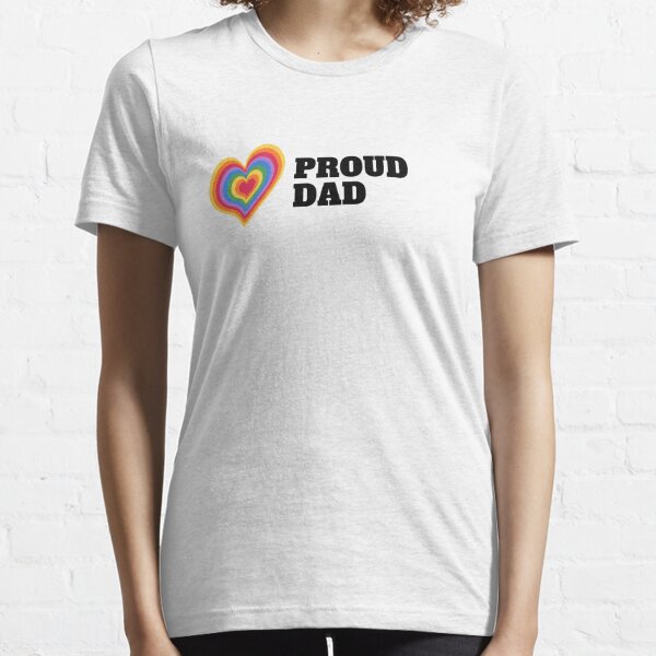   Proud Dad TShirt LGBT Gay Lesbian Trans Bisexual - Gay Pride Essential T-Shirt