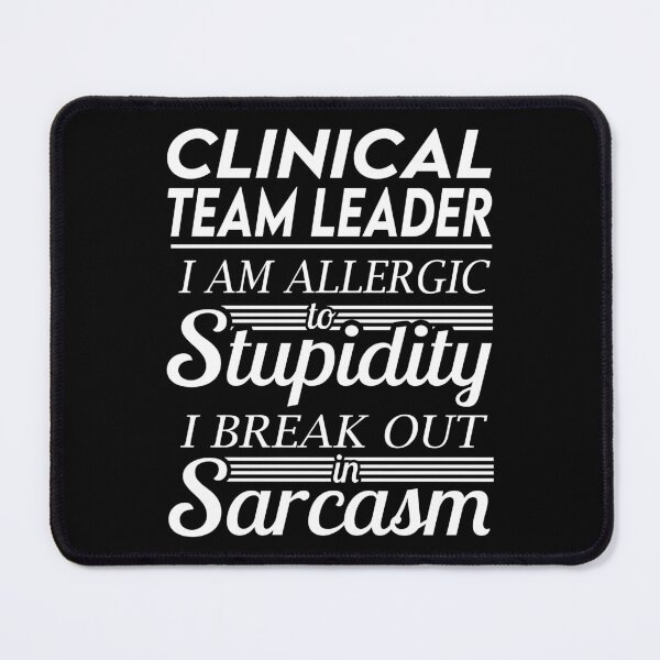 Item preview, Clinical Team Leader T Shirt - Sarcasm Job Gift Item Tee designed and sold by alexandraf49.