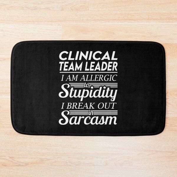 Item preview, Clinical Team Leader T Shirt - Sarcasm Job Gift Item Tee designed and sold by alexandraf49.