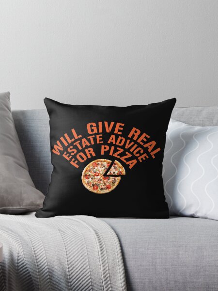 Item preview, Will Give Real Estate Advice For Pizza designed and sold by rayhanzo18.