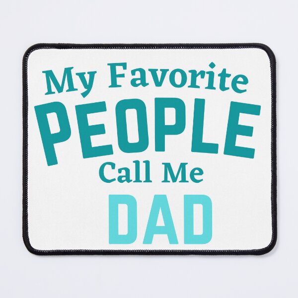 Item preview, My Favorite People Call Me Dad designed and sold by badretop.