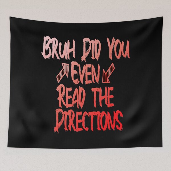 Item preview, Funny sarcastic teacher - Bruh Did You Even Read The Directions designed and sold by Yonshop.