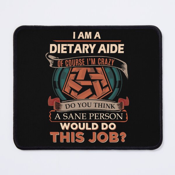 Item preview, Dietary Aide T Shirt - Sane Person Job Gift Item Tee designed and sold by jazminprin.