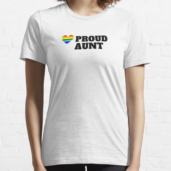 Proud Aunt TShirt LGBT Gay Lesbian Trans Bisexual - Gay Pride Essential T-Shirt