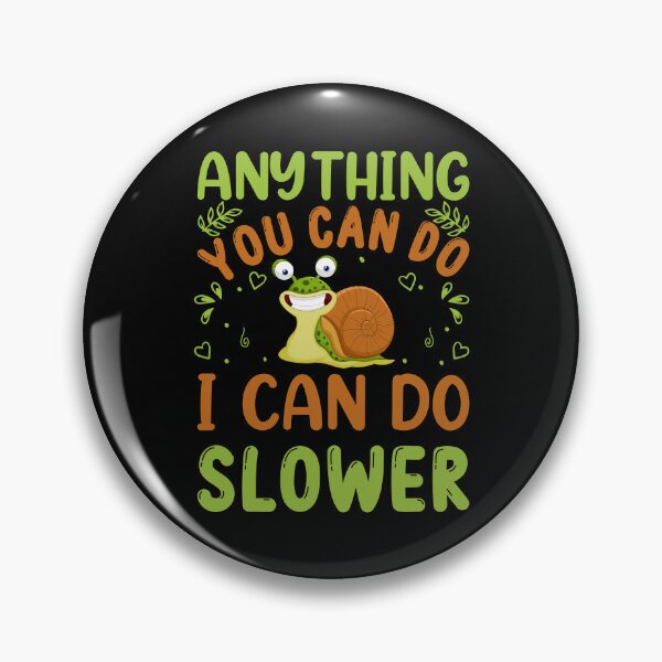 Item preview, Anything You Can do I Can do Slower, Essential Escargot T-Shirt And Stickers designed and sold by podekom.