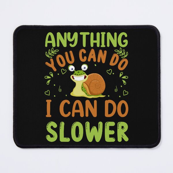 Item preview, Anything You Can do I Can do Slower, Essential Escargot T-Shirt And Stickers designed and sold by podekom.