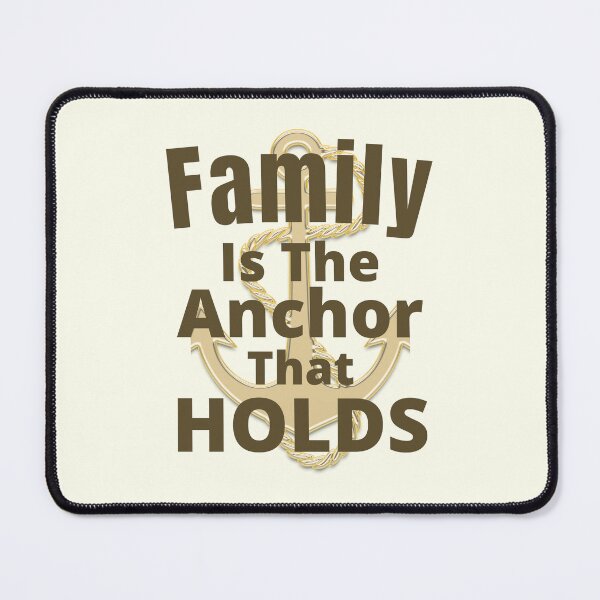 Item preview, Family Is The Anchor That Holds - Motivational Family Life Quote | Family Anchor Quote designed and sold by Delandor.