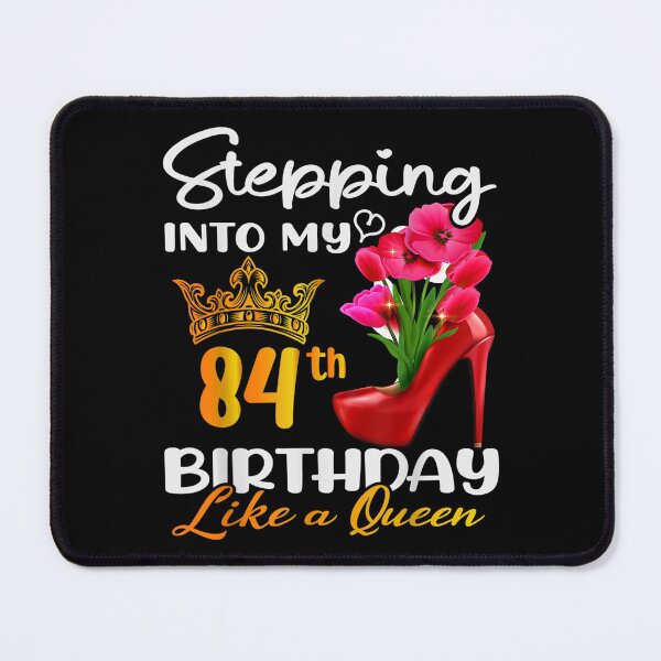 Item preview, Stepping Into My 84th Birthday Like A Queen For 84 Years Old designed and sold by laurenm233.