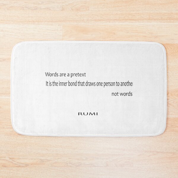 Item preview, Words are a pretext. It is the inner bond that draws one person to another, not words. designed and sold by LovePhilosophy.