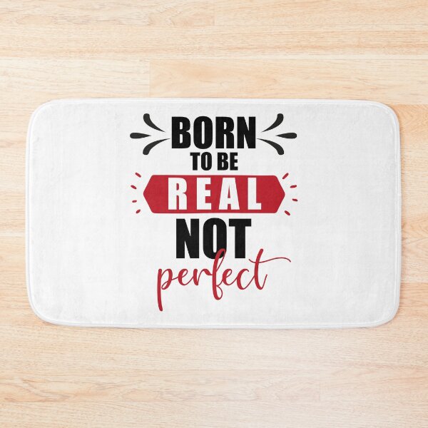 Item preview, BORN TO BE REAL NOT PERFECT  designed and sold by vooART.