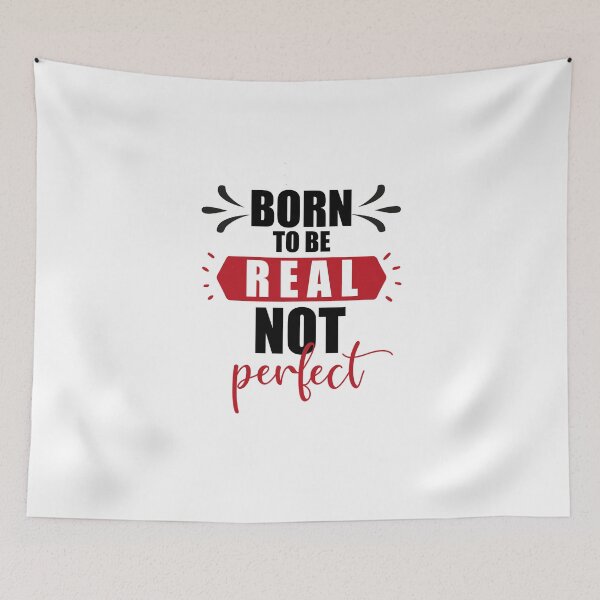 Item preview, BORN TO BE REAL NOT PERFECT  designed and sold by vooART.
