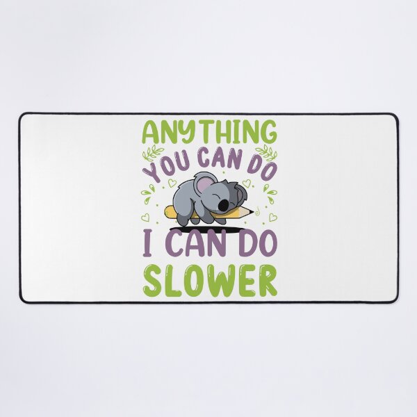 Item preview, Anything You Can do I Can do Slower, Essential Kowala T-Shirt And Stickers designed and sold by podekom.