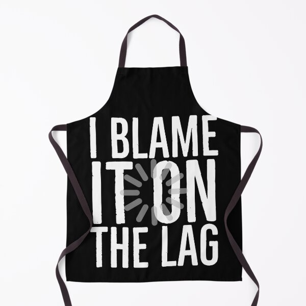Item preview, I blame it on the lag / designed and sold by Artocity99.