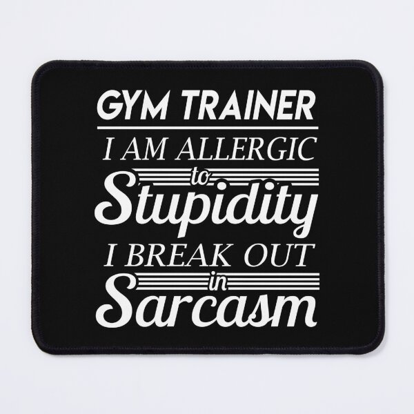 Item preview, Gym Trainer T Shirt - Sarcasm Job Gift Item Tee designed and sold by alexandraf49.