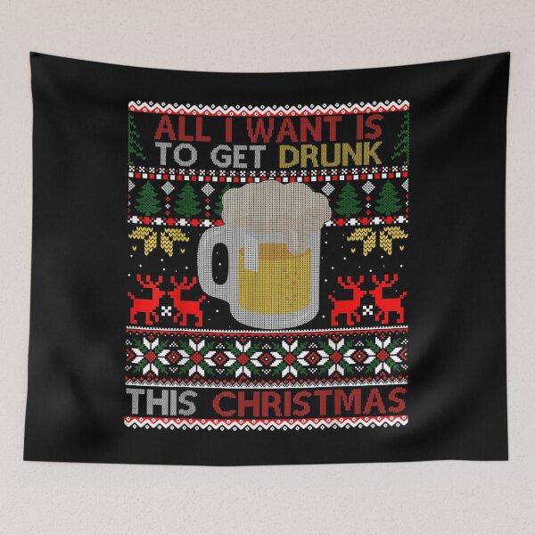 Item preview, I Want Is To Get Drunk This Christmas Ugly Sweater  designed and sold by laurenm233.